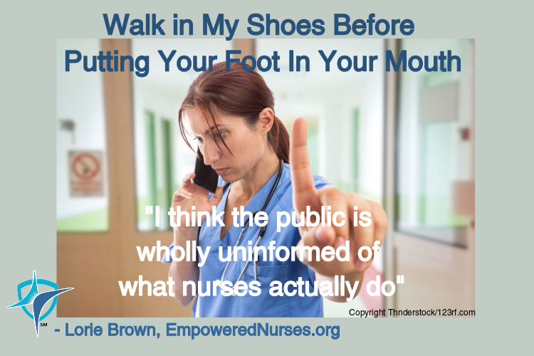 walk-in-my-shoes-before-putting-your-foot-in-your-mouth-empowered-nurses