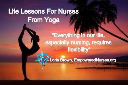 Life Lessons For Nurses From Yoga - Empowered Nurses
