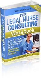 The Legal Nurse Consulting Workbook