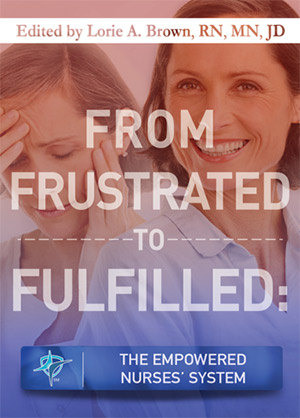 From Frustrated to Fulfilled: The Empowered Nurses' System