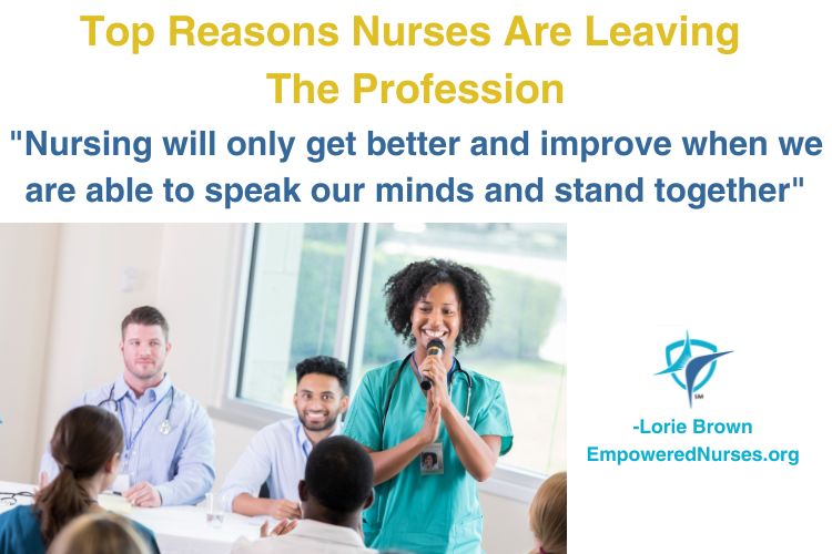 Top Reasons Nurses Are Leaving The Profession Empowered Nurses