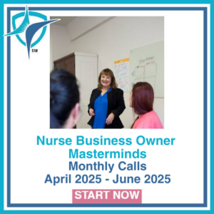 Nurse Business Owners Monthly Calls (April – June 2025)